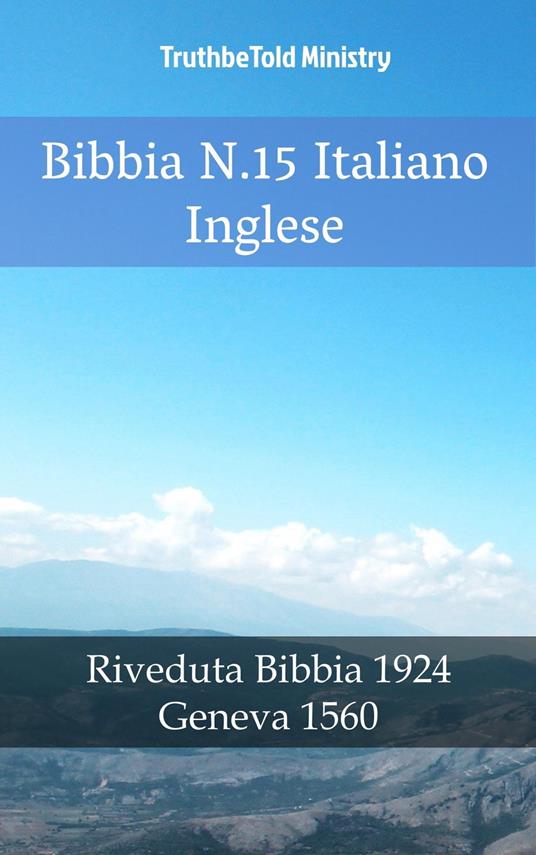 Bibbia N.15 Italiano Inglese - Truthbetold Ministry,Giovanni Luzzi - ebook