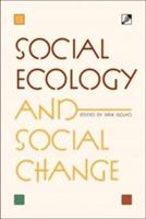 Social Ecology and Social Change - Eirik Eiglad - cover