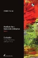 Manifesto for a Democratic Civilization: Civilization: the Age of Masked Gods and Disguised Kings - Abdullah Ocalan - cover