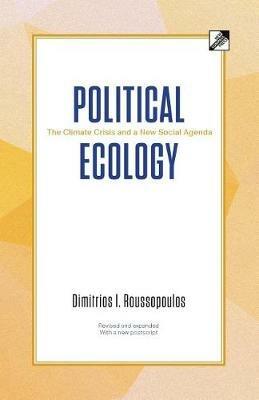 Political Ecology: The Climate Crisis and a New Social Agenda - Dimitrios I Roussopoulos - cover