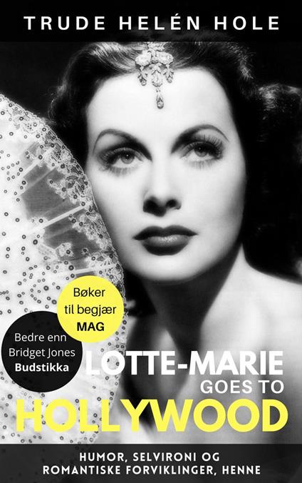 Lotte-Marie goes to Hollywood - Trude Helén Hole - ebook