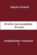 Middelalder-romaner I: Kristin Lavransdatter - Kransen