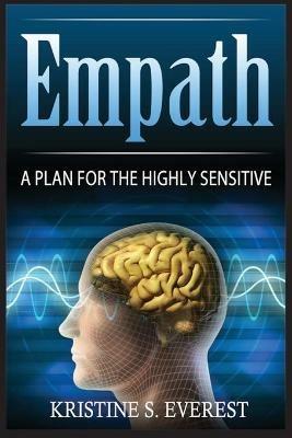 Empath: : A Plan For The Highly Sensitive - Kristine S Everest - cover