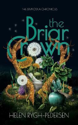 The Briar Crown - Helen Rygh-Pedersen - cover