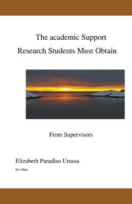 The Academic Support Research Students Must Obtain from Supervisors - Elizabeth Paradiso Urassa - cover