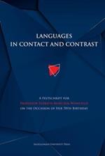 Languages in Contact and Contrast - A Festschrift for Professor Elzbieta Manczak-Wohlfeld on the Occasion of Her 70th Birthday