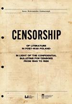 Censorship of Literature in Post-War Poland: In Light of the Confidential Bulletins for Censors from 1945 to 1956