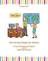 First German Reader for Tourists: Bilingual for Speakers of English Level A1 - Elisabeth May - cover