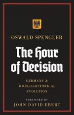 The Hour of Decision: Germany and World-Historical Evolution