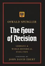 The Hour of Decision: Germany and World-Historical Evolution