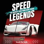 Speed Legends. The Quickest Cars from Every Brand: A colorful book for children with cars and their logos, learning about cars and their speed records for the youngest.