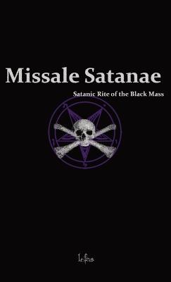 Missale Satanae: Satanic Rite of the Black Mass - Lcf Ns - cover