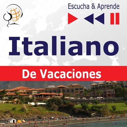 Italiano. De Vacaciones: In vacanza – Escucha & Aprende