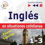 Inglés en situaciones cotidianas – Nueva edición: A Month in Brighton + Holiday Travels + Business English: (Nivel de competencia: B1-B2 – Escuche y aprenda)