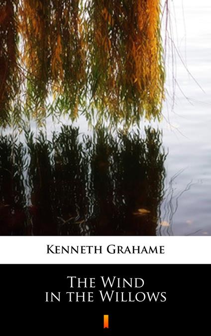 The Wind in the Willows - Kenneth Grahame - ebook