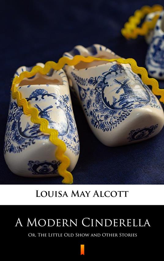 A Modern Cinderella - Louisa May Alcott - ebook