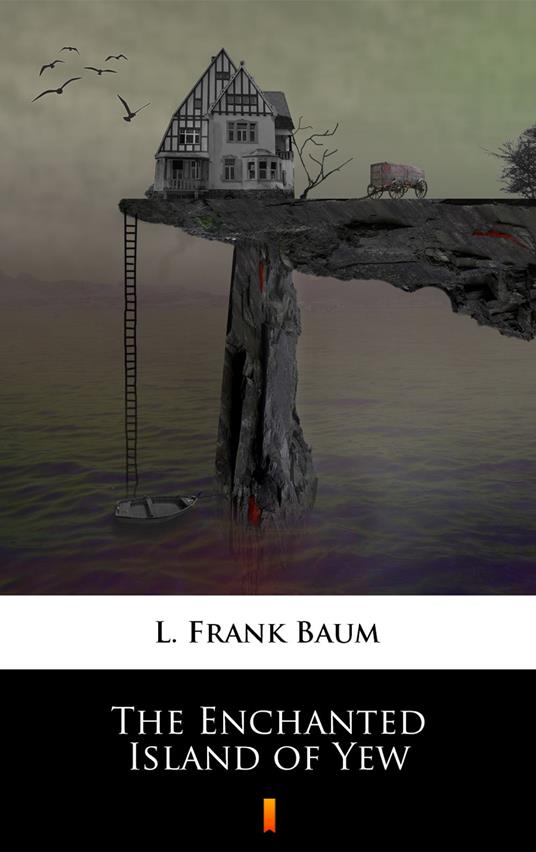 The Enchanted Island of Yew - L. Frank Baum - ebook