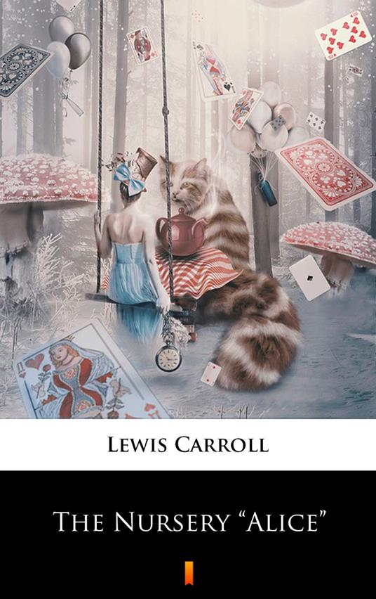 The Nursery „Alice” - Lewis Carroll,John Tenniel - ebook