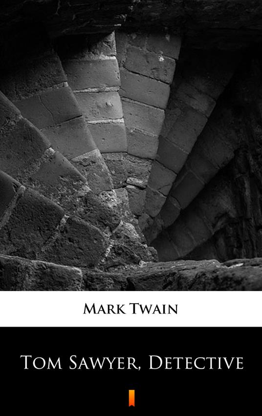 Tom Sawyer, Detective - Mark Twain - ebook