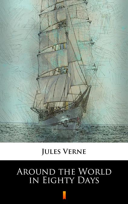 Around the World in Eighty Days - Jules Verne,George Makepeace Towle - ebook