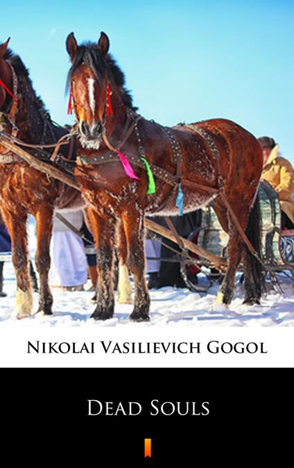 Dead Souls - Nikolai Vasilievich Gogol,C. J. Hogarth - ebook