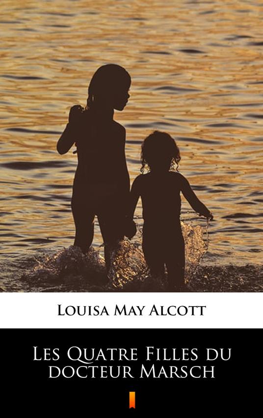 Les Quatre Filles du docteur Marsch - Louisa May Alcott,P.-J. Stahl - ebook