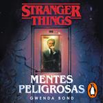 Stranger Things: Mentes peligrosas