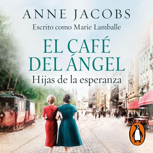 El Café del Ángel. Hijas de la esperanza. (Café del Ángel 3)