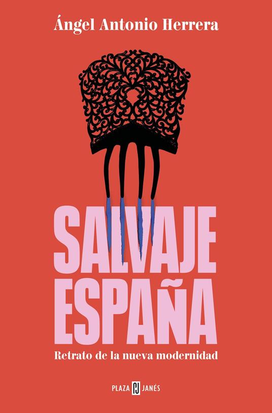 Salvaje España - Ángel Antonio Herrera - ebook