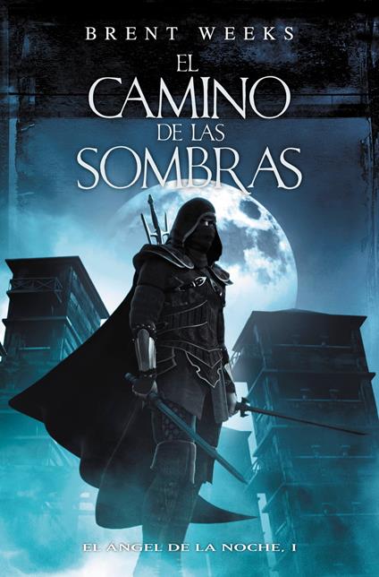 El camino de las sombras (El Ángel de la Noche 1)