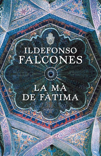 La mà de Fàtima - Ildefonso Falcones - ebook