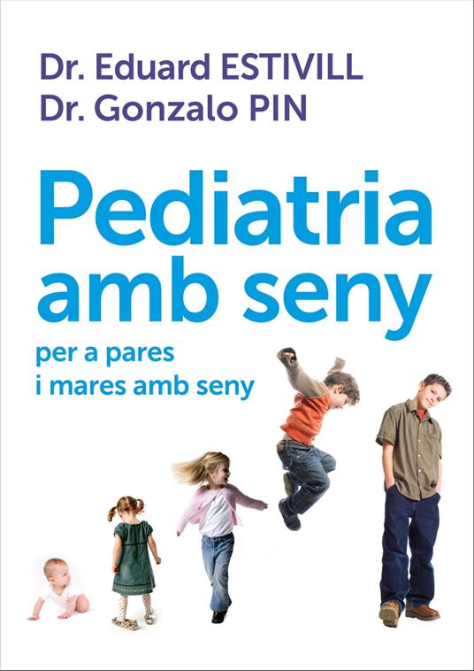 Pediatria amb seny - Dr. Eduard Estivill,Gonzalo Pin - ebook