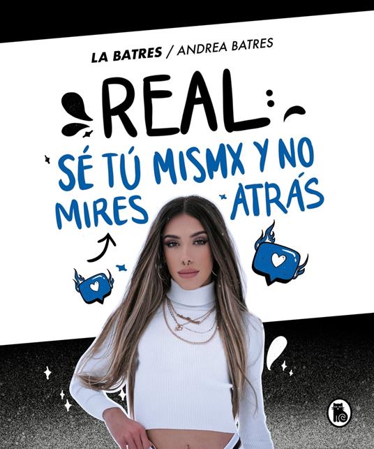 Real: sé tú misma y no mires atrás - Andrea Batres - ebook