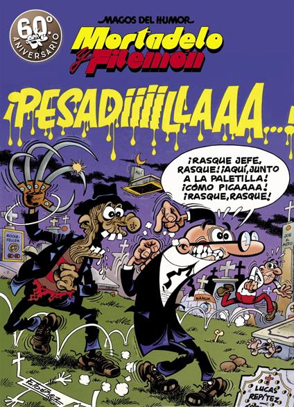 Mortadelo y Filemón. ¡Pesadiiillaaaa! (Magos del Humor 58)