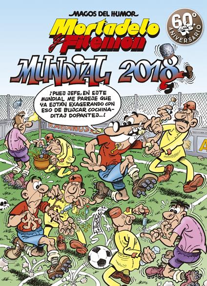 Mortadelo y Filemón. Mundial 2018 (Magos del Humor 188)