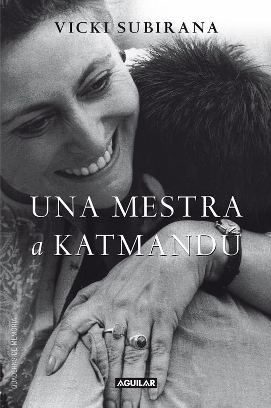 Una mestra a Katmandú - Vicki Subirana,Maria Llopis Freixas - ebook