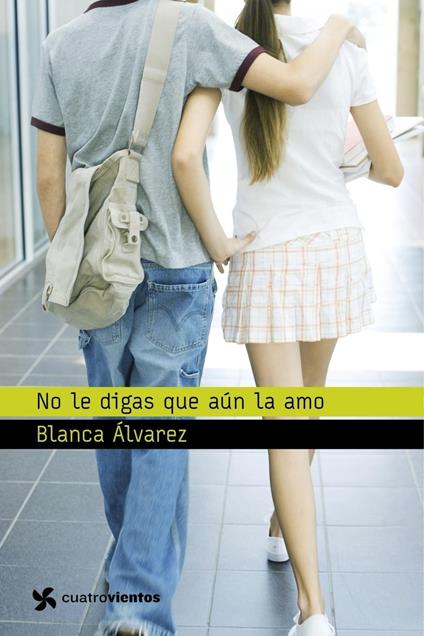 No le digas que aún la amo - Blanca Álvarez - ebook