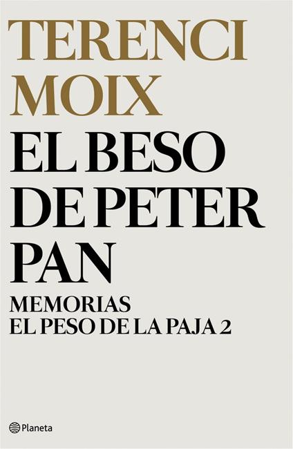 El beso de Peter Pan (Memorias. El Peso de la Paja 2)