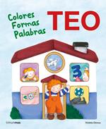 Teo. Colores Formas Palabras