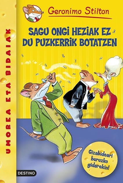 Sagu ongi heziak ez du puzkerrik botatzen - Gerónimo Stilton,Lurdes Auzmendi Aierbe - ebook