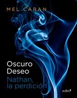 Oscuro deseo. Nathan, la perdición