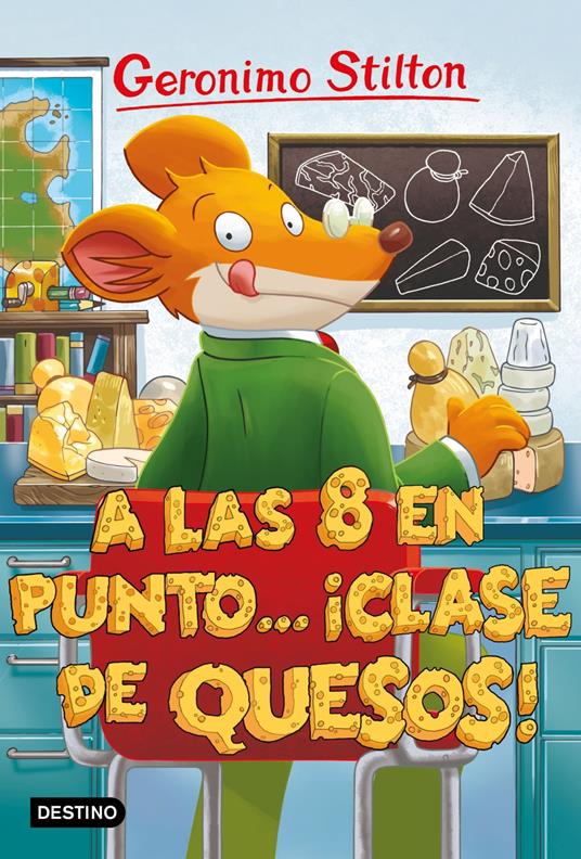 A las ocho en punto... ¡clase de quesos! - Geronimo Stilton,Manel Martí i Viudes - ebook