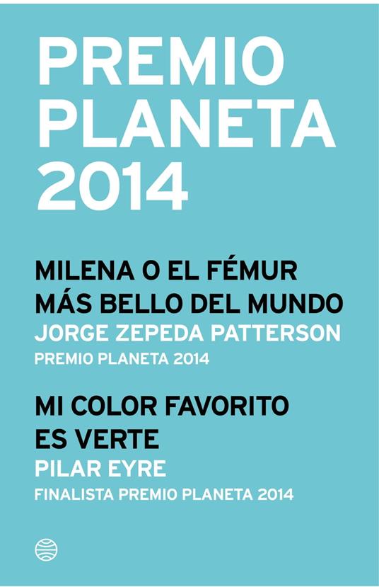 Premio Planeta 2014: ganador y finalista (pack)