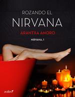 Rozando el Nirvana