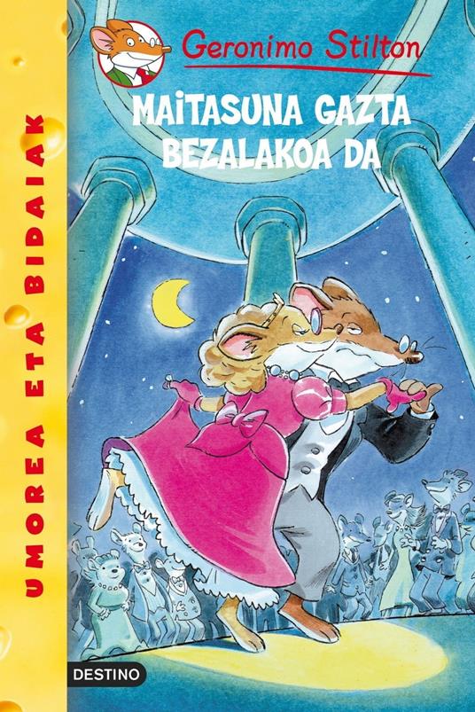 Maitasuna gazta bezalakoa da - Gerónimo Stilton,Koldo Biguri - ebook