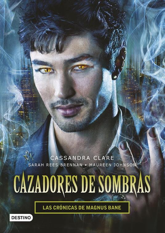 Cazadores de sombras. Las Crónicas de Magnus Bane - Cassandra Clare,Maureen Johnson,Sarah Rees Brennan,Patricia Nunes Martínez - ebook