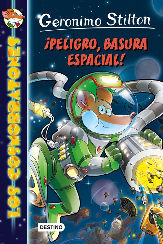 ¡Peligro, basura espacial! - Geronimo Stilton,Manel Martí i Viudes - ebook