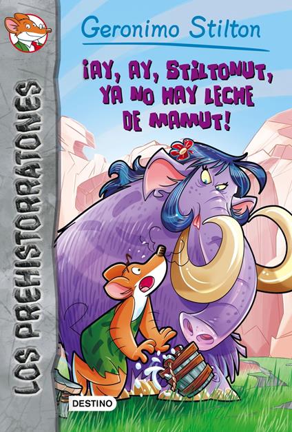 ¡Ay, ay, Stiltonut, ya no hay leche de mamut! - Geronimo Stilton,Manel Martí i Viudes - ebook