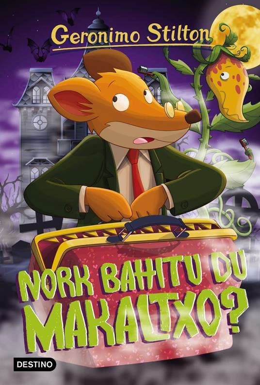 Nork bahitu du makaltxo? - Gerónimo Stilton,Lurdes Auzmendi Aierbe,Koldo Biguri - ebook