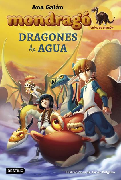 Mondragó. Dragones de agua - Ana Galán - ebook